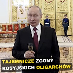 Tajemnicze zgony rosyjskich oligarchów - Kryminalne Opowieści Świat