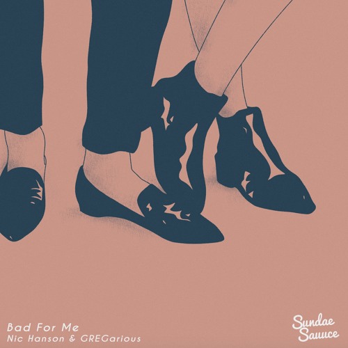 Nic Hanson & GREGarious - Bad For Me