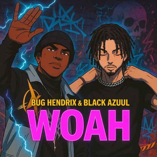Bug Hendrix & Black Azuul - WOAH