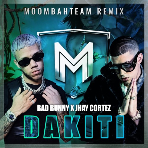 Bad Bunny X Jhay Cortez - Dakiti (Moombahteam Remix)
