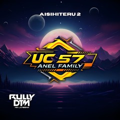 Aishiteru 2 [ RullyDTM X uccaa57 ] #ANEL FAMILY