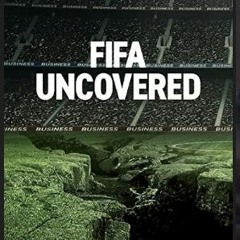 FIFA Uncovered - A Review