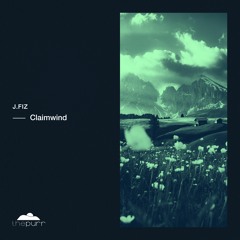 J.FIZ - Claimwind (Original Mix)