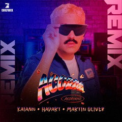 KAIANN, Hadart, Martin Oliver - Acorda Pedrinho (Remix) Free Download