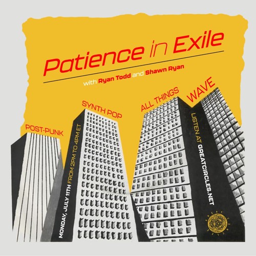 Patience in Exile w/ Ryan Todd & Shawn Ryan - 11July2022