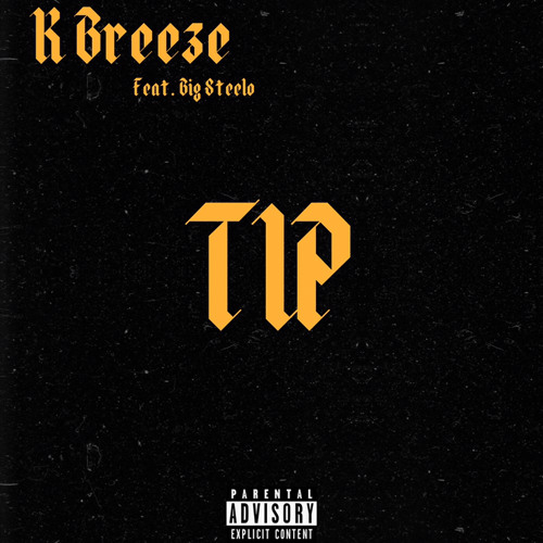 TIP (Feat. Big Steelo)