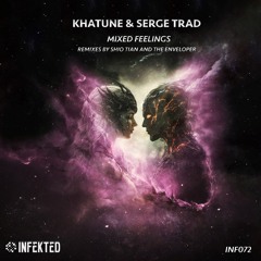 Khatune, Serge Trad - Mixed Feelings (The Enveloper Remix)