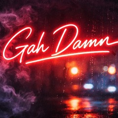 Gah damn
