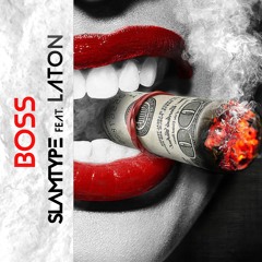 Slamtype Feat. Laton - Boss
