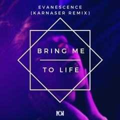 Evanescence - Bring Me To Life (KARNASER Remix)