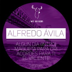 [WDR018] Alfredo Ávila - Algún Día EP (July 2021)