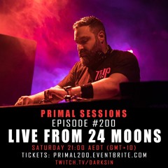 PRIMAL SESSIONS #200 | 6HR TRANCE CLASSICS | LIVE @ THE MUZZANINE, 24 MOONS