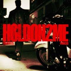 HOLDON2ME - Xerxes & Ruxxi