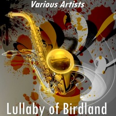 Lullaby Of Birdland (Version By Dorothy Donegan Trio)