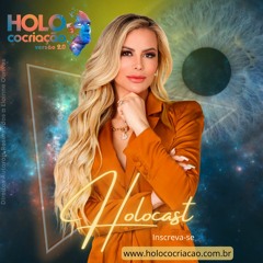 HoloCast -Episódio 6 - Por que você entra em ressonância com relacionamentos tóxicos?