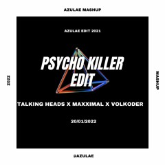 Talking Heads x Maxximal x Volkoder - Psycho Killer (Azulae 2022 Edit)