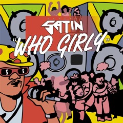 Satin-Who Girly (CLIP)