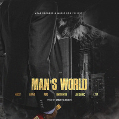 MBzet & Brave - Man's World ft. Anita Miya, JoeDaMC & L Tip [Prod. MBzet, Brave]