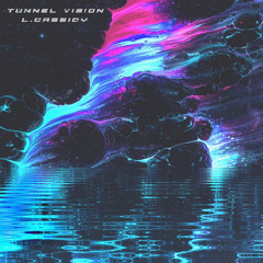 LCassidy - Tunnel Vision