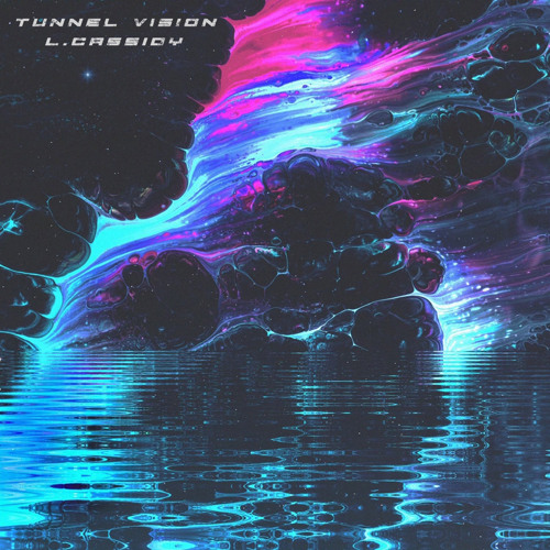 LCassidy - Tunnel Vision