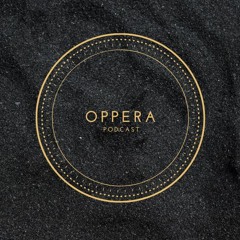 Oppera Podcast 002