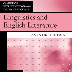 Kindle⚡online✔PDF Linguistics and English Literature: An Introduction (Cambridge Introductions