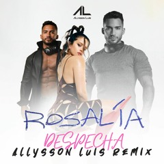 Rosalia - Despecha - [ Allysson Luis Remix ]