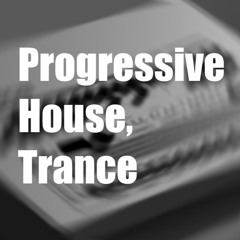 Progressive House / Trance