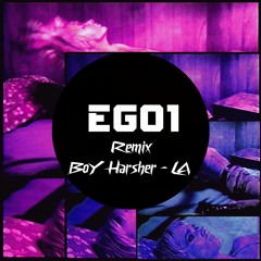 Boy Harcher-LA (Ego1 Remix)