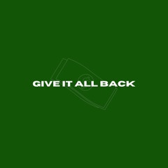 Give It All Back