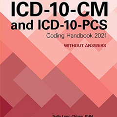 [View] KINDLE 💑 ICD-10-CM and ICD-10-PCS Coding Handbook, without Answers, 2021 Rev.
