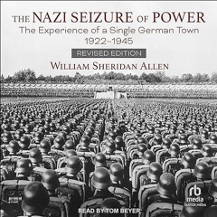 ✔read❤ The Nazi Seizure of Power (Revised Edition): The Experience of a Single German