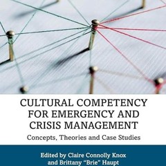 Free read✔ Cultural Competency for Emergency and Crisis Management: Concepts, Theories