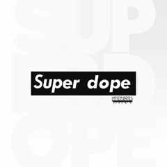 Super Dope