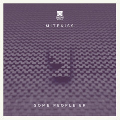 Mitekiss - Some People