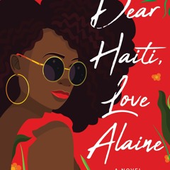 (PDF) Download Dear Haiti, Love Alaine BY : Maika Moulite