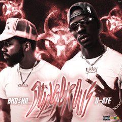 Bkoshr - Dangerous Ft. D - Aye