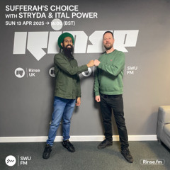Sufferahs Choice with Stryda & Ital Power - 13 April 2025