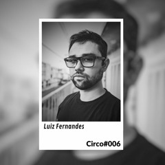 Luiz Fernandes Circo#006 August Mix 2023