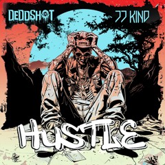 HUSTLE - DEDDSHOT x JJ KiND