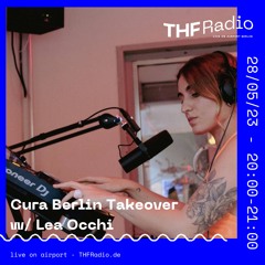 Cura Berlin Takeover w/ Lea Occhi // 28.05.24