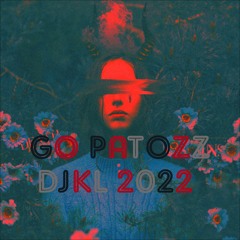 GO PATOZz - (DJKL) 2022