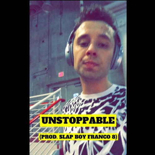 Unstoppable [Prod. Slap Boy Franco8]