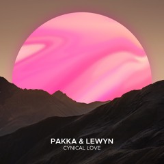Pakka & Lewyn - Cynical Love