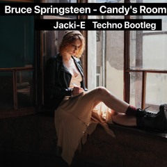 Bruce Springsteen - Candy's Room (Jacki-E's Techno Bootleg) V3