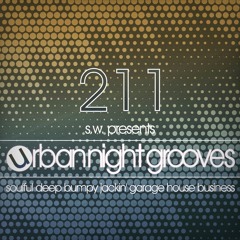 Urban Night Grooves 211 By S.W. *Soulful Deep Bumpy Jackin' Garage House Business*
