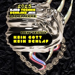 ❤️💀 MDEMIXXE 2🦾25 HARD TECHNO & SCHRANZ MIX | Ben Techy - KEIN GOTT, KEIN SCHLAF 🌪️🌪️