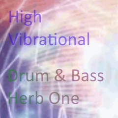 High Vibrational Drum & Bass