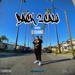 DJShine - Back 2 Cali REMIX