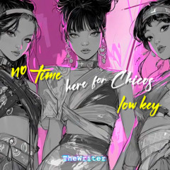 No Time Here For Chicos Low Key [k-Pop-Female Vocal]